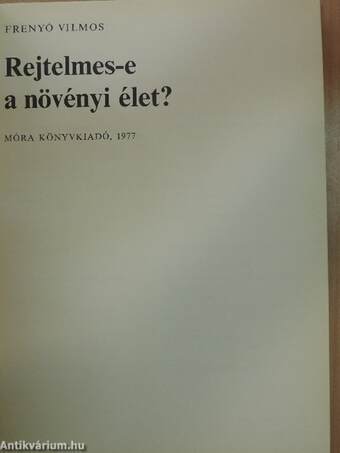 Rejtelmes-e a növényi élet?