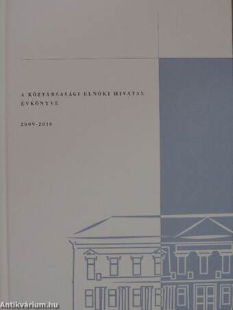 A Köztársasági Elnöki Hivatal évkönyve 2009-2010 - DVD-vel