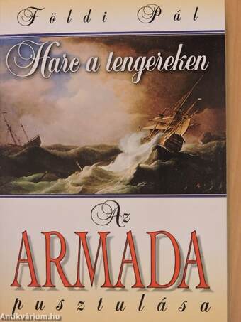 Az Armada pusztulása/A trafalgari csata