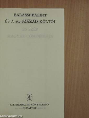 Balassi Bálint és a 16. század költői I-II.