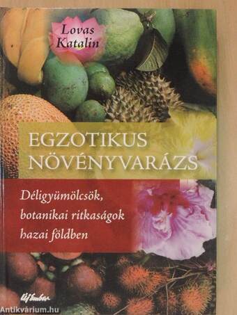 Egzotikus növényvarázs