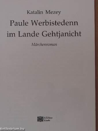 Paule Werbistedenn im Lande Gehtjanicht