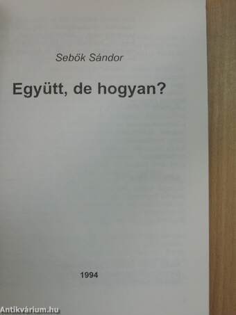 Együtt, de hogyan?