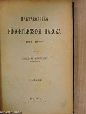 Magyarország függetlenségi harcza 1848-49-ben I-III.