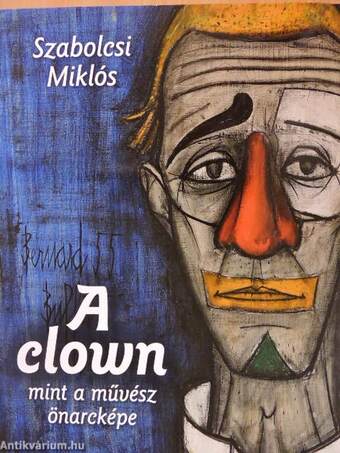 A clown, mint a művész önarcképe