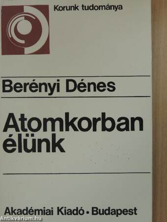 Atomkorban élünk