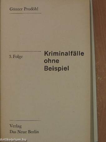 Kriminalfälle ohne Beispiel 3.