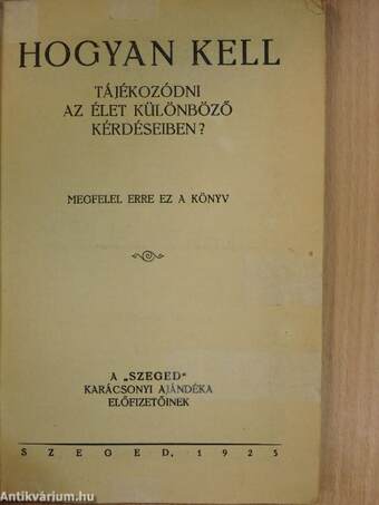 Hogyan kell tájékozódni az élet különböző kérdéseiben?