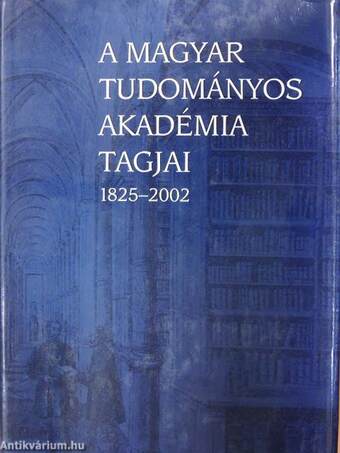 A Magyar Tudományos Akadémia tagjai I-III.