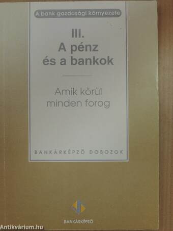 A bank gazdasági környezete III.