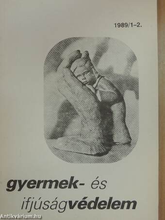 Gyermek- és Ifjúságvédelem 1989/1-2.