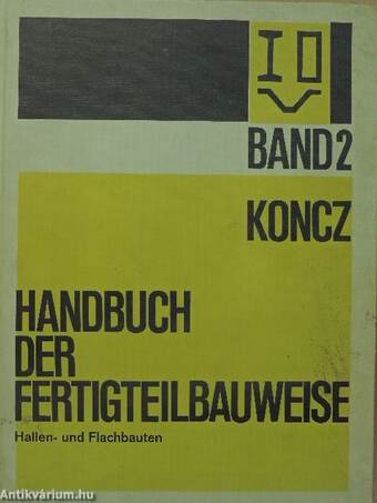 Handbuch der Fertigteil-Bauweise II.