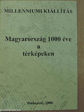 Magyarország 1000 éve a térképeken