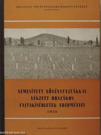 Nemesített növényfajtákkal végzett országos fajtakísérletek eredményei 1956