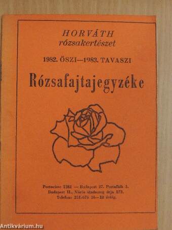 Horváth rózsakertészet 1982. őszi - 1983. tavaszi rózsafajtajegyzéke