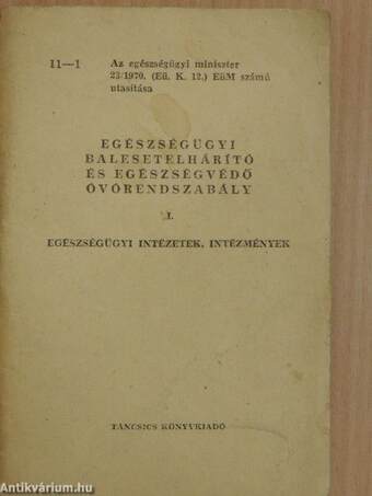 Egészségügyi balesetelhárító és egészségvédő óvórendszabály I.