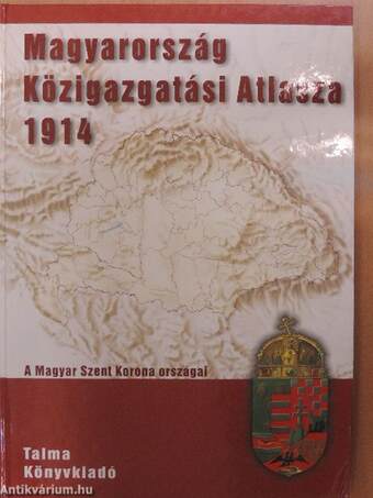 Magyarország Közigazgatási Atlasza 1914