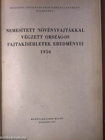 Nemesített növényfajtákkal végzett országos fajtakísérletek eredményei 1956