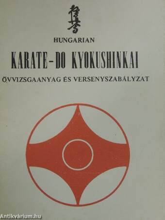 Hungarian Karate-Do Kyokushinkai övvizsgaanyag és versenyszabályzat