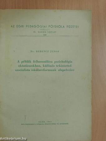 A példák felhasználása pszichológia oktatásunkban, különös tekintettel szocialista iskolareformunk alapelveire