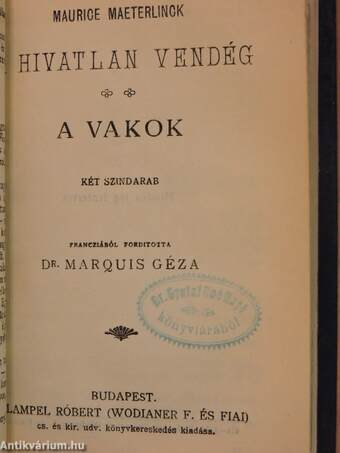 Lady Windermere legyezője/Hivatlan vendég/A vakok/A sötétség országa/A messinai menyasszony/A népgyülölő/A társadalom támaszai