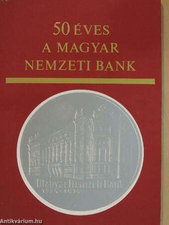 50 éves a Magyar Nemzeti Bank