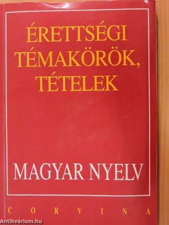 Érettségi témakörök, tételek - Magyar nyelv