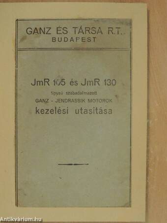 JmR 105 és JmR 130 tipusú szabadalmazott Ganz-Jendrassik motorok kezelési utasitása