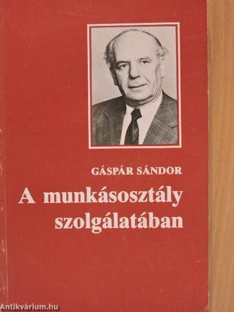 A munkásosztály szolgálatában