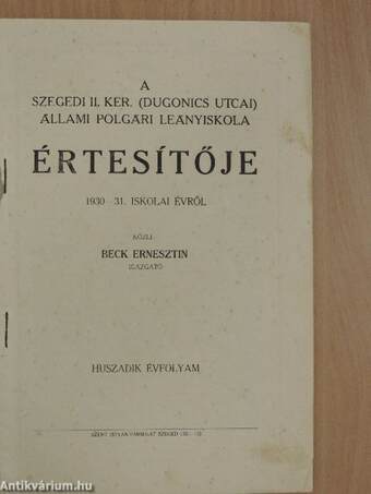 A Szegedi II. Ker. (Dugonics utcai) Állami Polgári Leányiskola értesítője 1930-31. iskolai évről