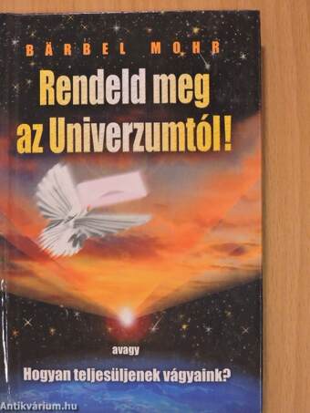 Rendeld meg az Univerzumtól!