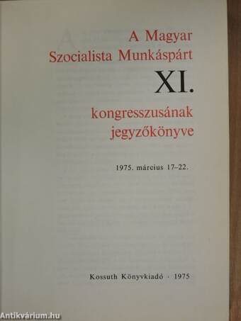 A Magyar Szocialista Munkáspárt XI. kongresszusának jegyzőkönyve