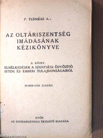 Az oltáriszentség imádásának kézikönyve I-II.