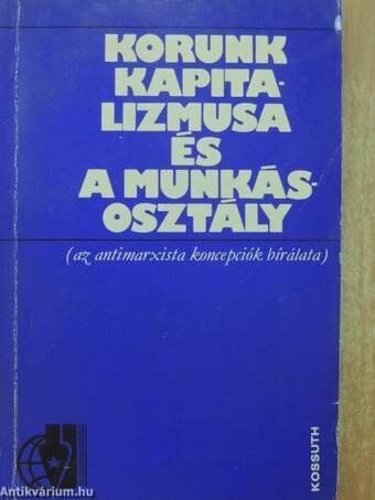 Korunk kapitalizmusa és a munkásosztály