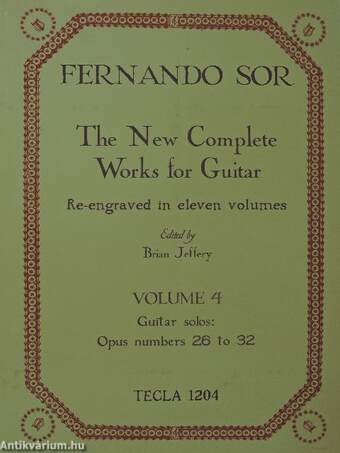 The New Complete Works for Guitar Re-engraved in eleven volumes - Volume 4.
