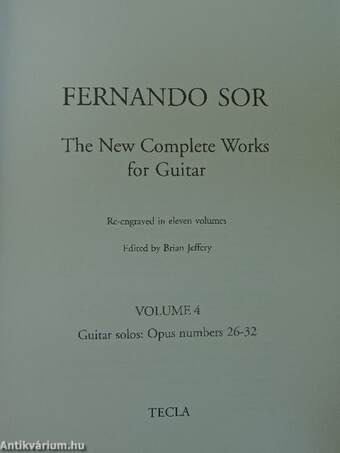 The New Complete Works for Guitar Re-engraved in eleven volumes - Volume 4.