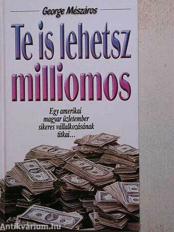 Te is lehetsz milliomos