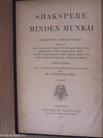 Shakspere tragédiái I-II./Shakspere történeti szinművei I-II./Shakspere vigjátékai/Shakspere regényes szinművei és vegyes költeményei