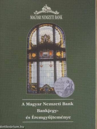 A Magyar Nemzeti Bank Bankjegy- és Éremgyűjteménye