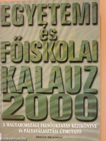 Egyetemi és főiskolai kalauz 2000