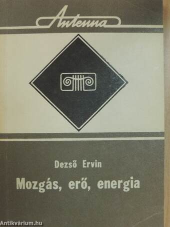 Mozgás, erő, energia