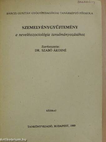 Szemelvénygyűjtemény a nevelésszociológia tanulmányozásához