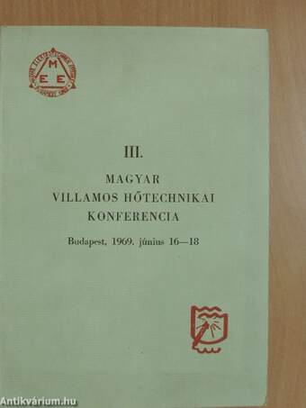 III. Magyar Villamos Hőtechnikai Konferencia 50 előadása II. (töredék)
