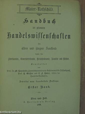 Maier-Rothschild Handbuch der gesammten Handelswissenschaften für altere und jüngere Kaufleute I-II. (gótbetűs)