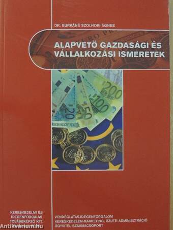 Alapvető gazdasági és vállalkozási ismeretek