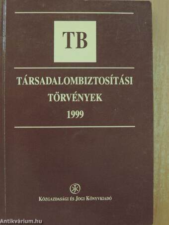 Társadalombiztosítási törvények 1999