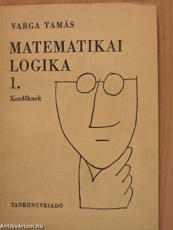 Matematikai logika kezdőknek 1-2.