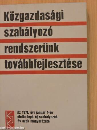 Közgazdasági szabályozó rendszerünk továbbfejlesztése