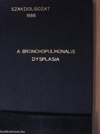 A bronchopulmonalis dysplasia