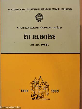 A Magyar Állami Földtani Intézet évi jelentése az 1969. évről